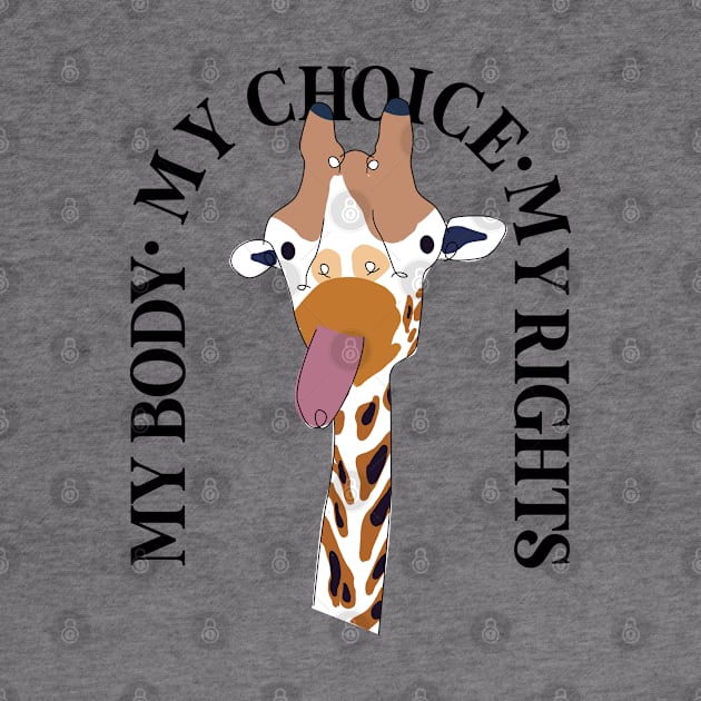 MY BODY MY CHOICE MY RIGHTS FUNNY JIRAPA ON WHITE by rsclvisual